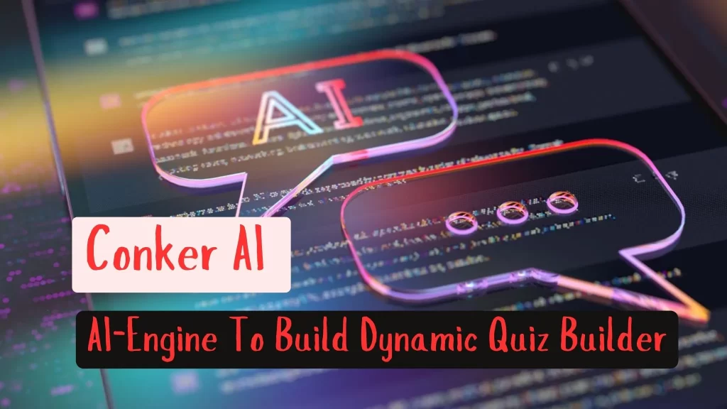 Conker AI: Best AI Engine To Build Dynamic Quiz [ Conker.AI ] By Simplifiedblogs.com Simplified Blogs