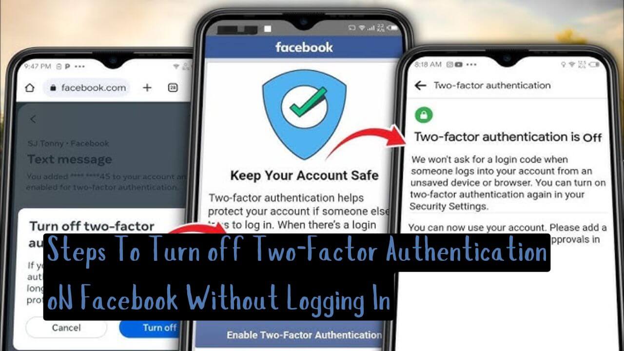 How To Turn off Two-Factor Authentication Facebook Without Logging In